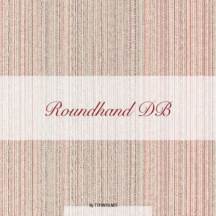 Roundhand DB example
